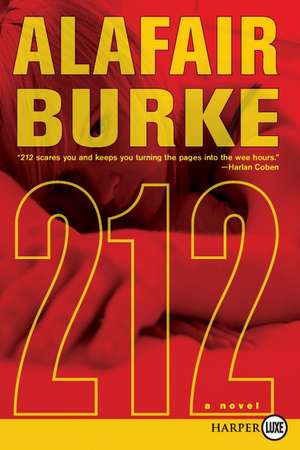 212: A Novel de Alafair Burke