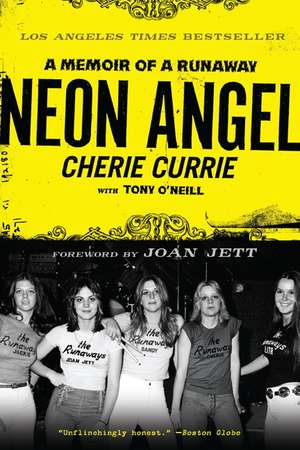 Neon Angel: A Memoir of a Runaway de Cherie Currie