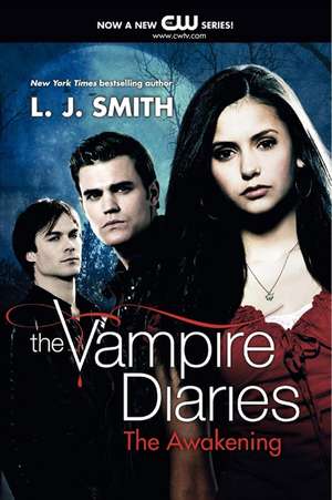 The Vampire Diaries The Awakening de L. J. Smith