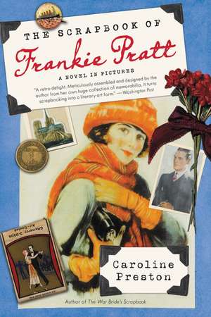 The Scrapbook of Frankie Pratt: A Novel in Pictures de Caroline Preston