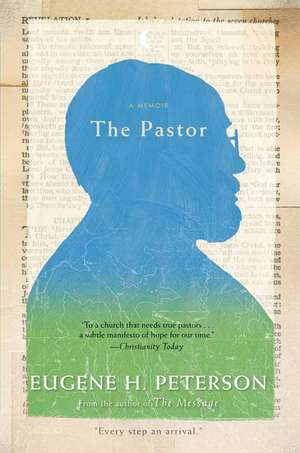 The Pastor: A Memoir de Eugene H. Peterson