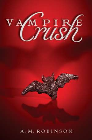 Vampire Crush de A. M. Robinson