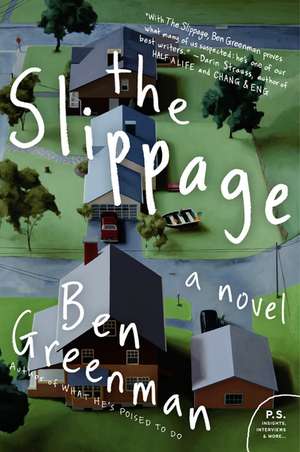 The Slippage: A Novel de Ben Greenman