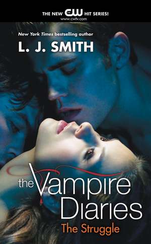 The Vampire Diaries: The Struggle de L. J. Smith