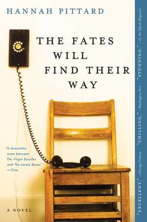 The Fates Will Find Their Way: A Novel de Hannah Pittard