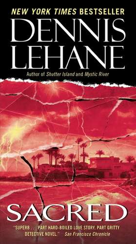 Sacred: A Novel de Dennis Lehane