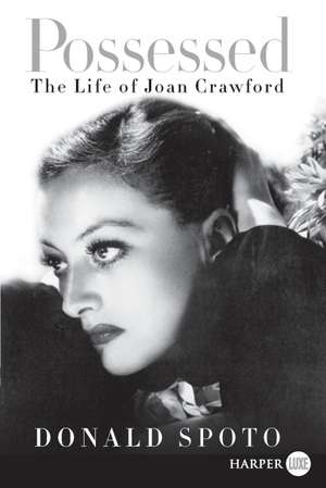 Possessed: The Life of Joan Crawford de Donald Spoto