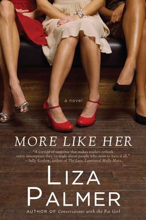 More Like Her: A Novel de Liza Palmer