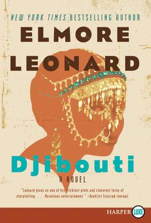 Djibouti: A Novel de Elmore Leonard