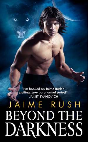 Beyond the Darkness de Jaime Rush