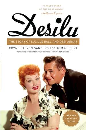 Desilu: The Story of Lucille Ball and Desi Arnaz de Coyne S Sanders