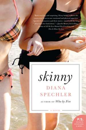 Skinny: A Novel de Diana Spechler