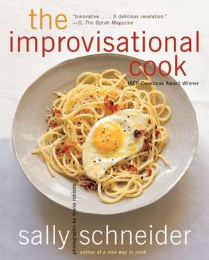 The Improvisational Cook de Sally Schneider