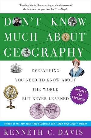 Don't Know Much About® Geography: Revised and Updated Edition de Kenneth C Davis