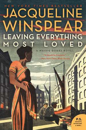 Leaving Everything Most Loved: A Maisie Dobbs Novel de Jacqueline Winspear