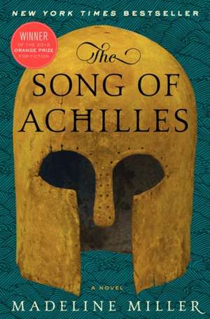 The Song of Achilles: A Novel de Madeline Miller