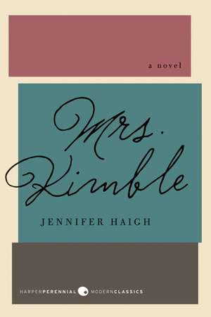 Mrs. Kimble: A Novel de Jennifer Haigh