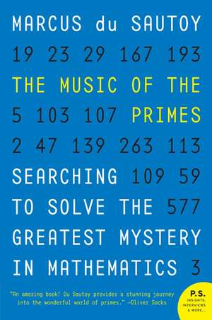 The Music of the Primes: Searching to Solve the Greatest Mystery in Mathematics de Marcus du Sautoy