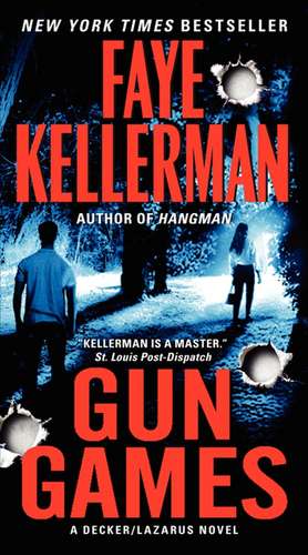 Gun Games: A Decker/Lazarus Novel de Faye Kellerman