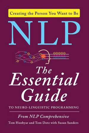 NLP: The Essential Guide to Neuro-Linguistic Programming de Tom Hoobyar