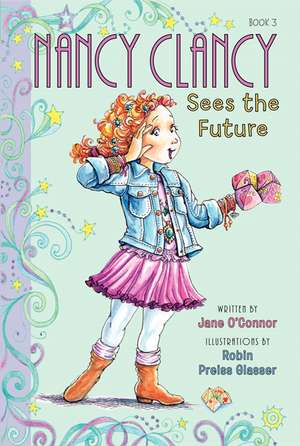 Nancy Clancy Sees the Future de Jane O'Connor
