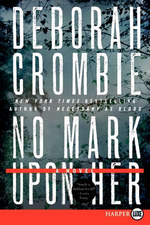 No Mark upon Her: A Novel de Deborah Crombie