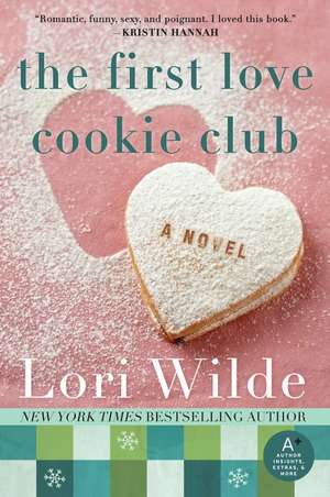 The First Love Cookie Club: A Novel de Lori Wilde