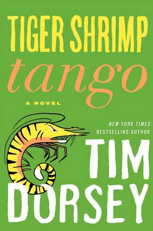 Tiger Shrimp Tango de Tim Dorsey