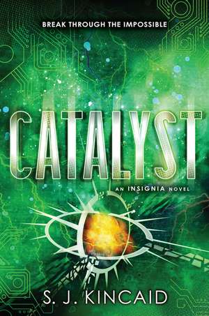 Catalyst de S. J. Kincaid