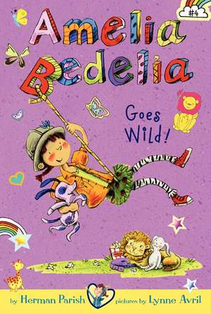 Amelia Bedelia Chapter Book #4: Amelia Bedelia Goes Wild! de Herman Parish