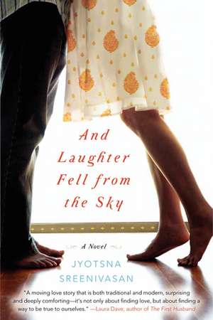 And Laughter Fell from the Sky: A Novel de Jyotsna Sreenivasan