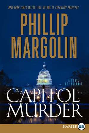 Capitol Murder de Phillip Margolin