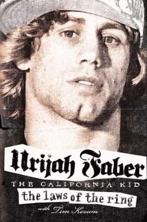 The Laws of the Ring de Urijah Faber