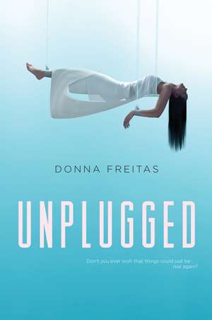 Unplugged de Donna Freitas