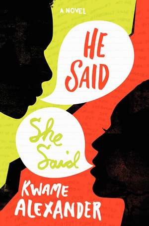 He Said, She Said de Kwame Alexander