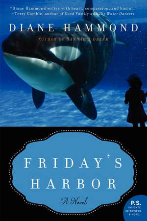 Friday's Harbor: A Novel de Diane Hammond