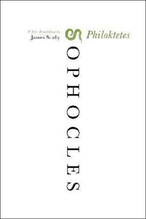Philoktetes: A New Translation de Sophocles