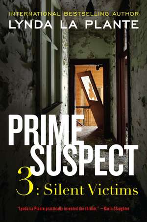 Prime Suspect 3: Silent Victims de Lynda La Plante