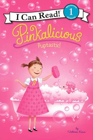 Pinkalicious: Puptastic! de Victoria Kann