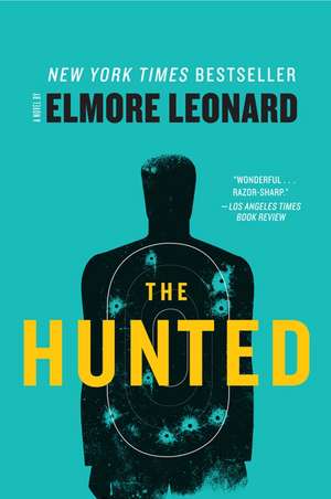 The Hunted: A Novel de Elmore Leonard