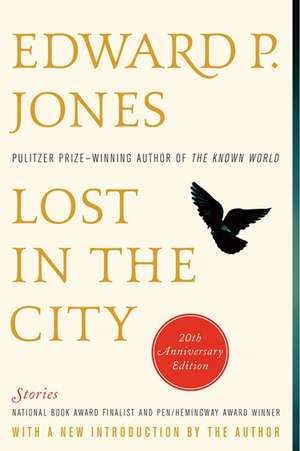 Lost in the City - 20th anniversary edition: Stories de Edward P. Jones