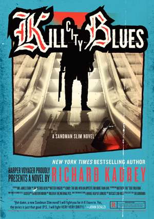 Kill City Blues: A Sandman Slim Novel de Richard Kadrey