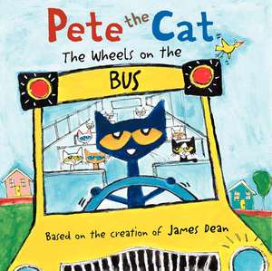 Pete the Cat: The Wheels on the Bus de James Dean