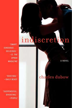Indiscretion: A Novel de Charles Dubow
