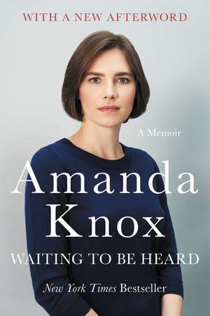 Waiting to Be Heard: A Memoir de Amanda Knox