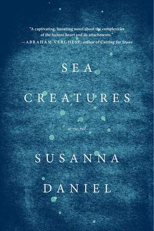 Sea Creatures: A Novel de Susanna Daniel