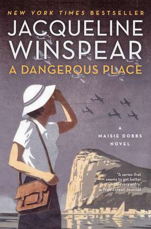 A Dangerous Place: A Maisie Dobbs Novel de Jacqueline Winspear