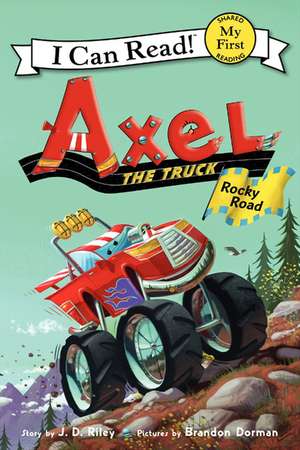 Axel the Truck: Rocky Road de J. D. Riley