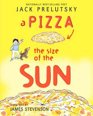 A Pizza the Size of the Sun de Jack Prelutsky