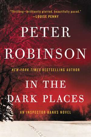 In the Dark Places: An Inspector Banks Novel de Peter Robinson